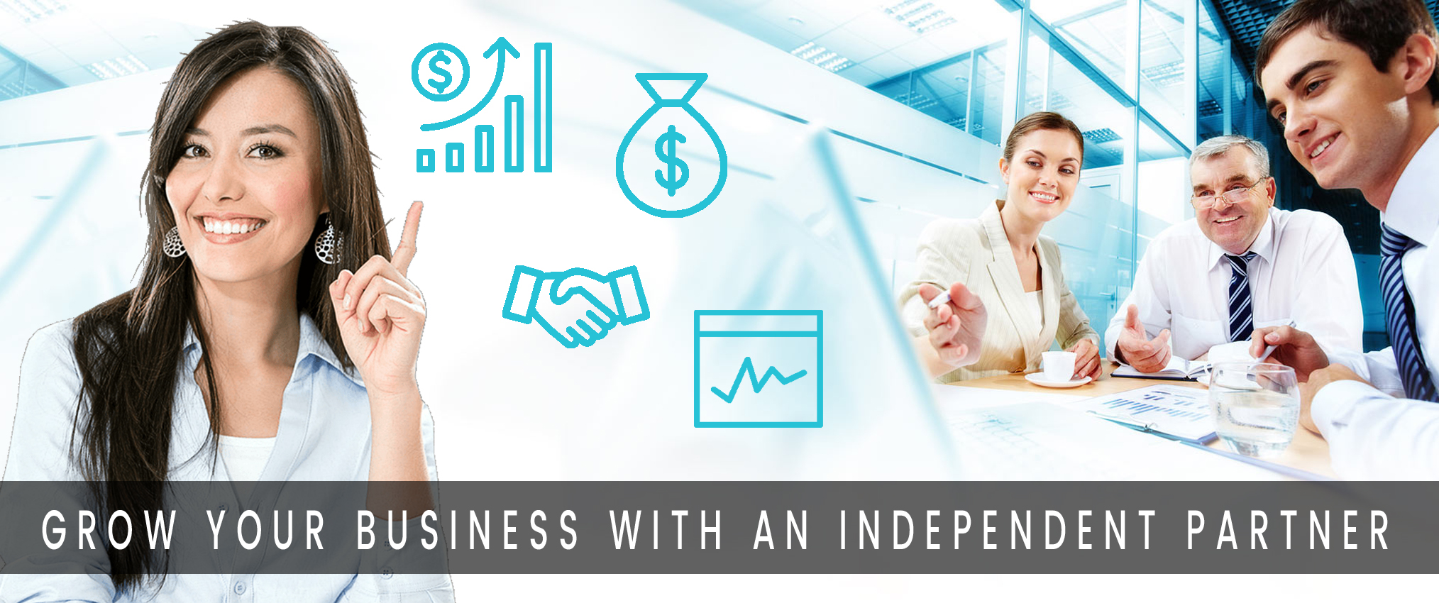Grow Your Business with an Independent Partner
